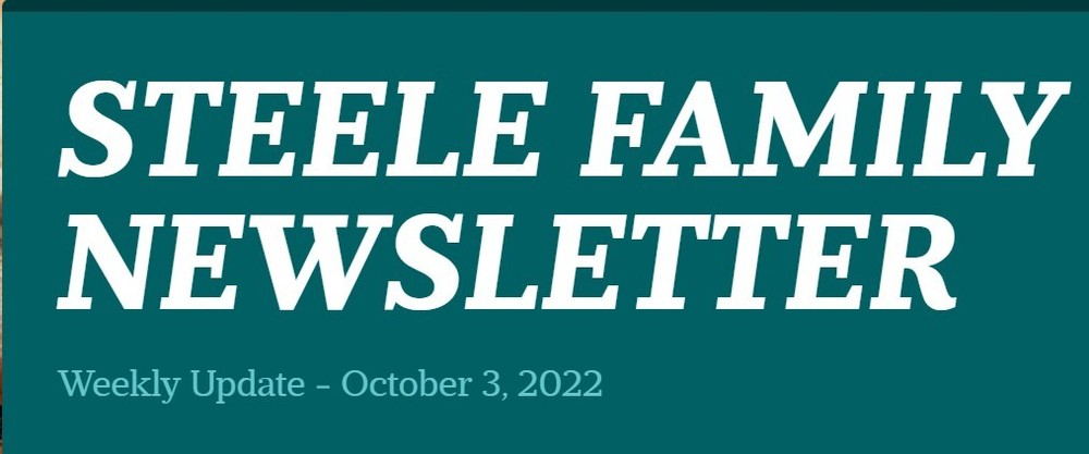 Weekly Update: October 3,  2022 Steele Family Newsletter