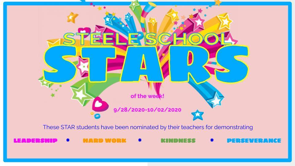 Steele STARS of the week! 9/2810/2 Steele Elementary School