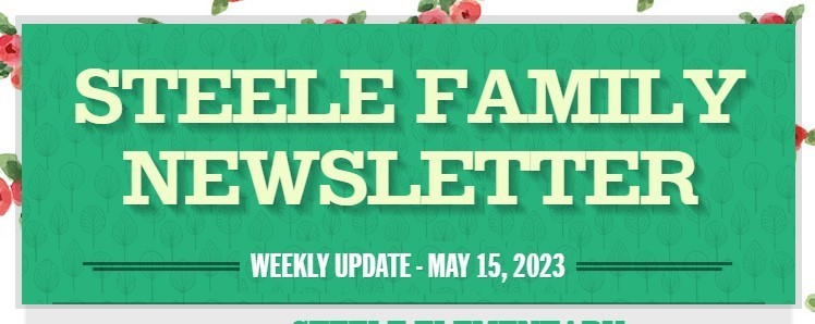 Weekly Update: May 15, 2023 Steele Family Newsletter