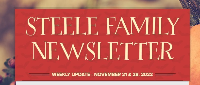 Weekly Update: November 21 & 28,  2022 Steele Family Newsletter