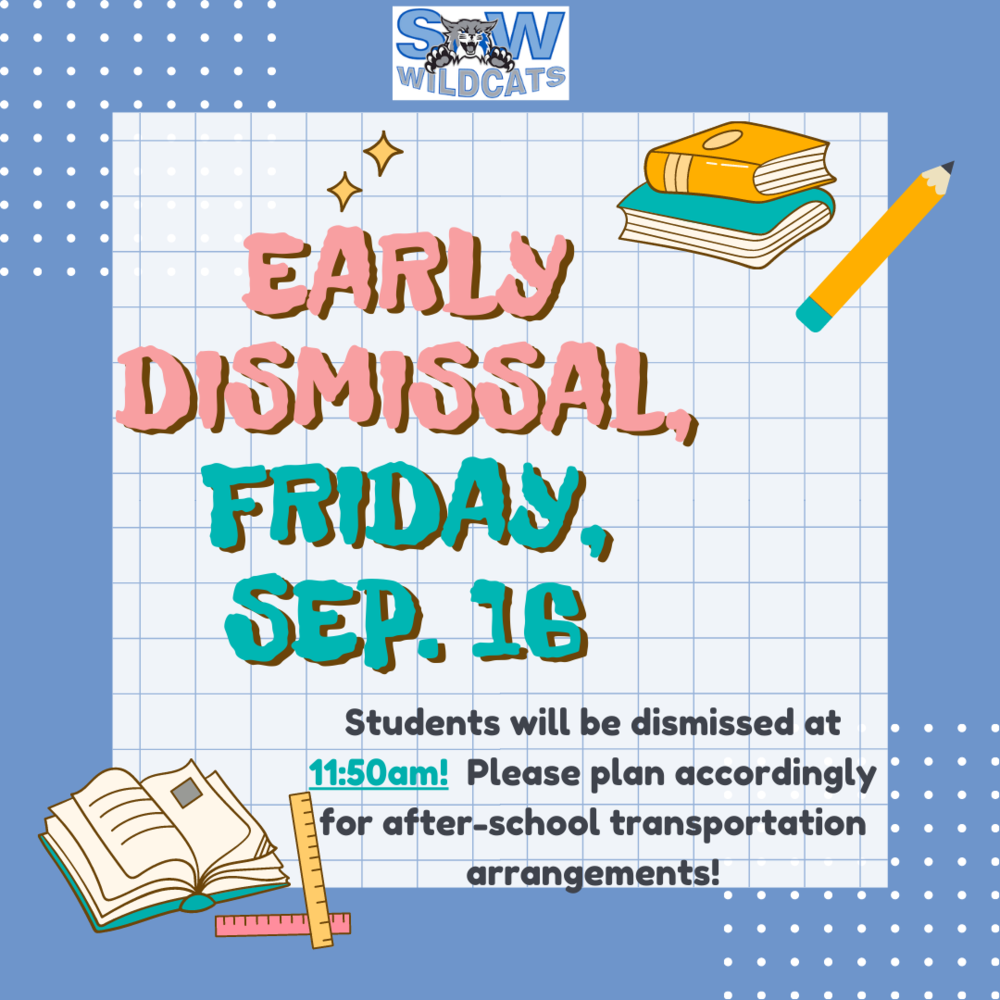 September 16, Early Dismissal at 11:50am
