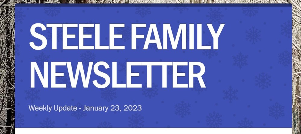 Weekly Update: January 23,  2023 Steele Family Newsletter