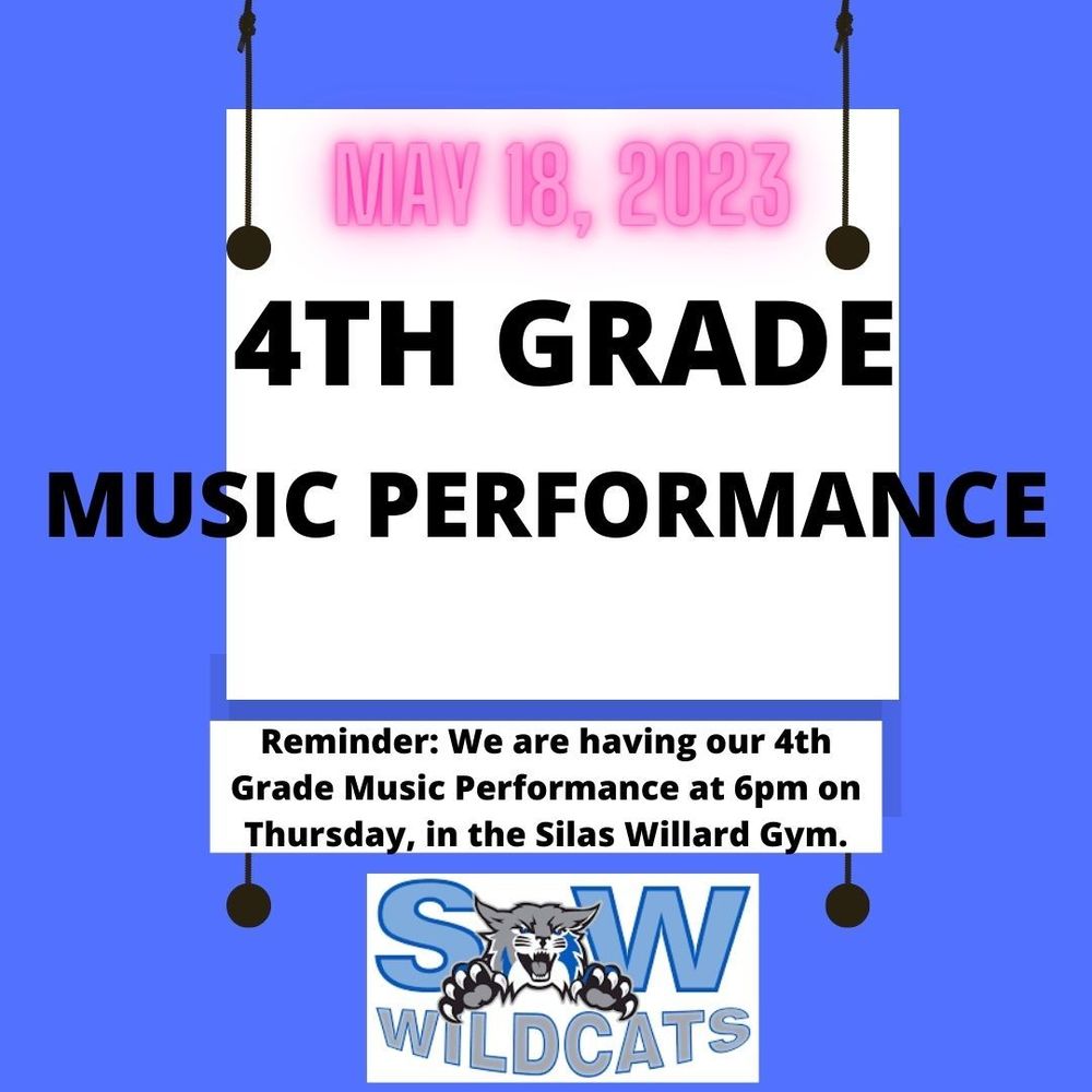 Grade 4 Music Performance Reminder-May 18 | Silas Willard Elementary School