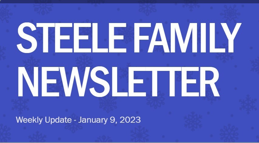 Weekly Update: January 9,  2023 Steele Family Newsletter