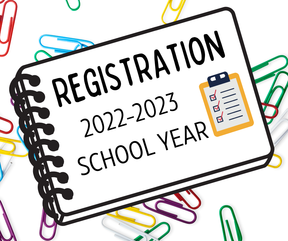 2022-2023 School Year Registration 